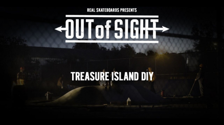 Real Skateboards presents Out of Sight: Treasure Island DIY