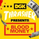 DGK&#039;s &quot;Blood Money&quot; Trailer