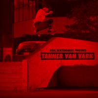 REAL Skateboards presents Tanner Van Vark
