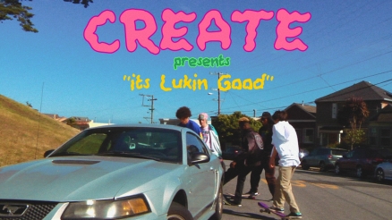 Create's "It's Lukin Good" Video