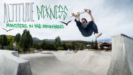 "Altitude Sickness: Monsters in the Mountains" Video