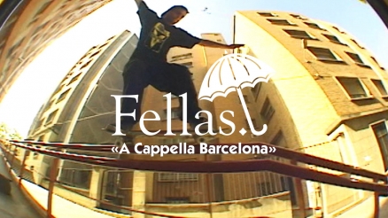 Hélas' "Fellas: A Cappella Barcelona" Video