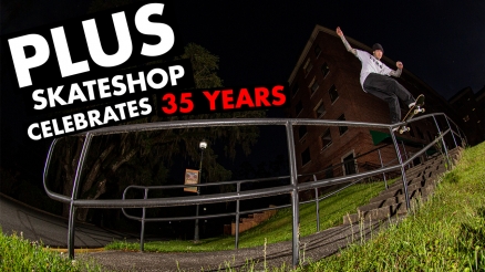 Plus Skateshop Celebrates 35 Years