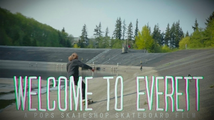 Pops Skateshop&#039;s &quot;Welcome to Everett&quot; Full-Length