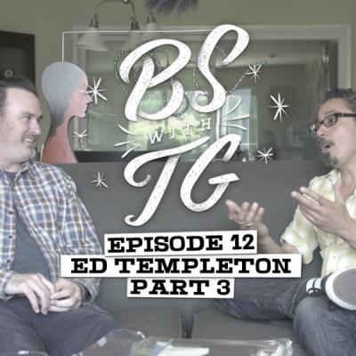 BS with TG: Ed Templeton Part 3
