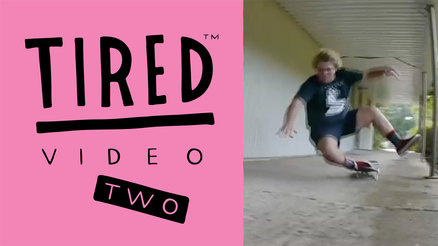 Tired Skateboards Video Two
