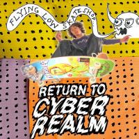 Flying Low&#039;s &quot;Return To Cyber Realm&quot; Video