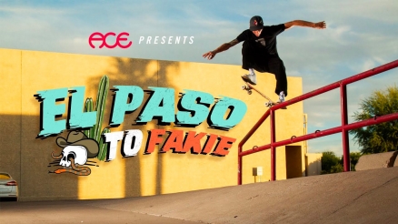 Ace Trucks&#039; &quot;El Paso to Fakie&quot; Video