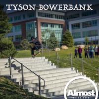 Tyson Bowerbank&#039;s &quot;Almost Time&quot; Part
