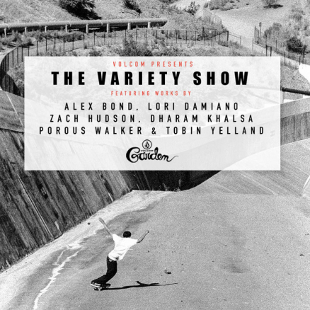 <span class='eventDate'>April 20, 2019</span><style>.eventDate {font-size:14px;color:rgb(150,150,150);font-weight:bold;}</style><br />Volcom&#039;s &quot;The Variety Show&quot;