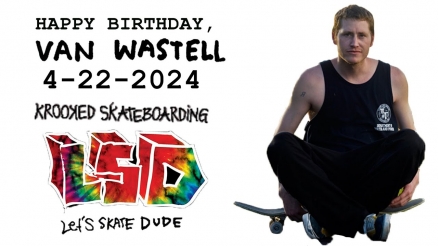 Happy Birthday Van Wastell 4-22-2024