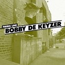 Firing Line: Bobby de Keyzer