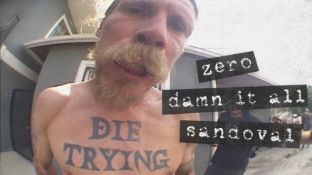 Tommy Sandoval's "Damn It All" Zero Part