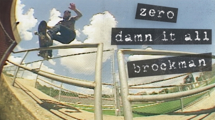 James Brockman's "Damn It All" Zero Part