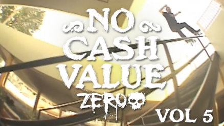 Zero Skateboards "No Cash Value Vol. 5" Video
