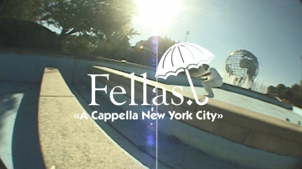 Hélas' "Fellas: A Cappella NYC" Video