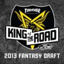 King Of The Road 2013: Fantasy Draft