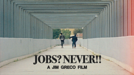 Jim Greco's "Jobs? Never!!" Film