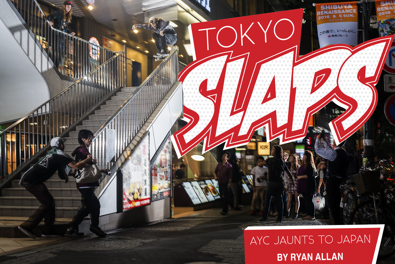 Ellers Tekstforfatter melodramatiske Thrasher Magazine - AYC's "Tokyo Slaps" Article