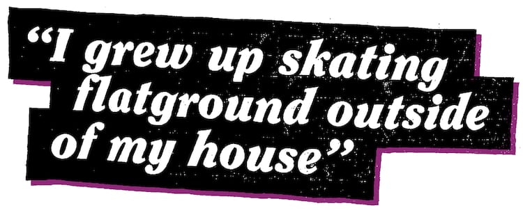 ISHODSPITFIRE I grew up skating flatground outside of my house P2W 6