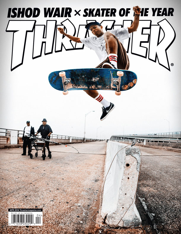 Thrasher Magazine - Sneak Peek: April 2014