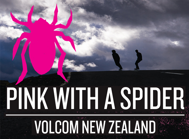 Volcom's "Pink With A Spider" Trip