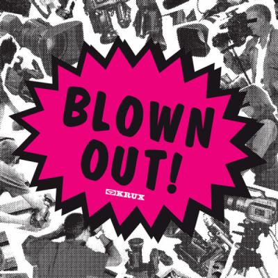Krux&#039;s &quot;Blow Out!&quot; Video