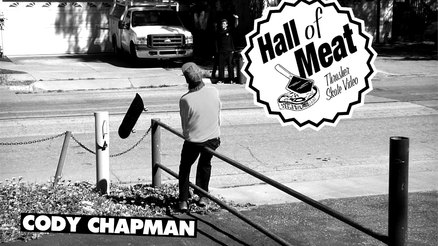 Hall Of Meat: Cody Chapman