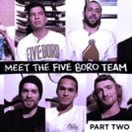 Meet the 5Boro Team Part 2