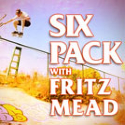 Six Pack with Fritz Mead