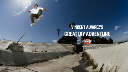 Dickies Presents | Vincent Alvarez's "Great DIY Adventure"
