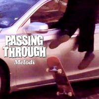 Melodi&#039;s &quot;Passing Through&quot; Video