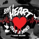 Save A Heart, Save A Mind