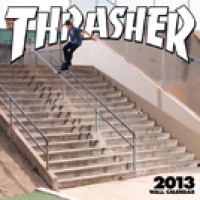 The 2013 Thrasher Wall Calendar