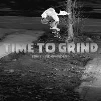 Etnies X Independent&#039;s &quot;Time to Grind&quot; Video