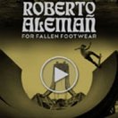 Roberto Aleman for Fallen Footwear