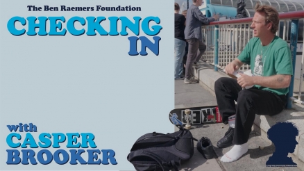 Ben Raemers Foundation Checks in with Casper Brooker