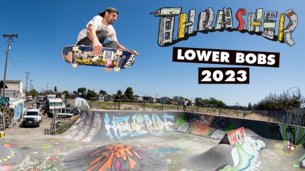 Thrasher DIY: Lower Bobs 2023