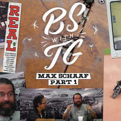 BS with TG: Max Schaaf Part 1