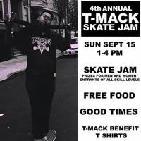 4th Annual T-Mack Skate Jam