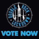 Double Rock Lockdown: Vote Now