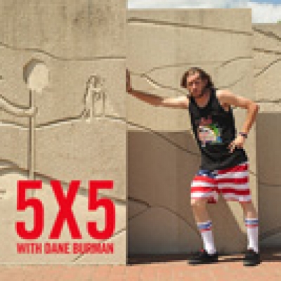 5X5 with Dane Burman