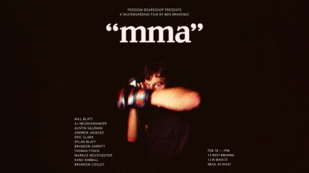 <span class='eventDate'>February 18, 2023</span><style>.eventDate {font-size:14px;color:rgb(150,150,150);font-weight:bold;}</style><br />Freedom Boardshop&#039;s &quot;MMA&quot; Premiere