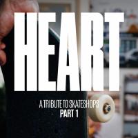 Heart&#039;s &quot;A Tribute to Skateshops: Part 1&quot; Video