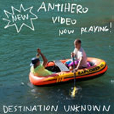 Antihero&#039;s &quot;Destination Unknown&quot; Video
