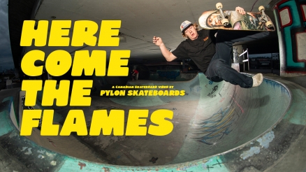 Pylon Skateboards “Here Come The Flames