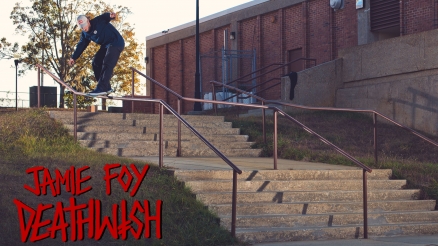 Jamie Foy&#039;s &quot;Welcome to Deathwish&quot; Part