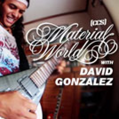Material World: David Gonzalez