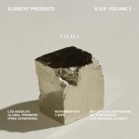 Element&#039;s &quot;E.S.P. Volume 2&quot; Premiere