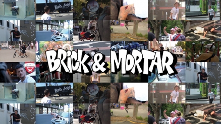 The &quot;Brick &amp; Mortar&quot; Video